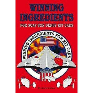 Winning Ingredients for Soap Box Derby Kit Cars, Paperback - David Fulton imagine