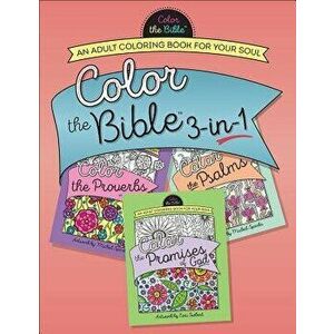 Color the Bible(r) 3-In-1 (Volume 2): An Adult Coloring Book for Your Soul, Paperback - Lori Siebert imagine