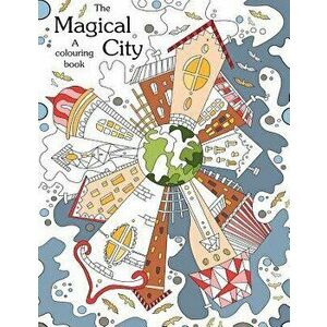 Colouring Book: The Magical City: A Coloring Books for Adults Relaxation(stress Relief Coloring Book, Creativity, Patterns, Coloring B, Paperback - Li imagine