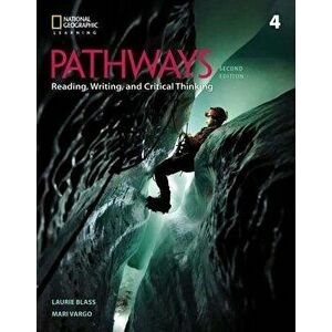 Pathways: Reading, Writing, and Critical Thinking 4, Paperback - Laurie Blass imagine