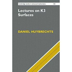 Lectures on K3 Surfaces, Hardcover - Daniel Huybrechts imagine