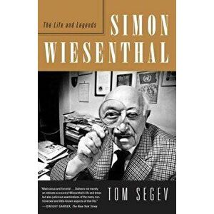 Simon Wiesenthal: The Life and Legends, Paperback - Tom Segev imagine
