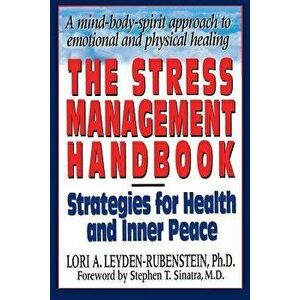 The Stress Management Handbook - Lori Leyden-Rubenstein imagine
