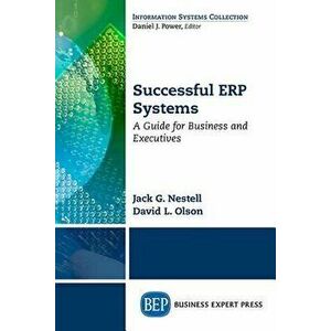 Successful ERP Systems: A Guide for Businesses and Executives, Paperback - Jack G. Nestell imagine