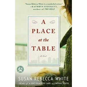 A Place at the Table, Paperback - Susan Rebecca White imagine