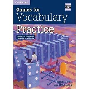 Games for Vocabulary Practice: Interactive Vocabulary Activities for All Levels - Felicity O'Dell imagine