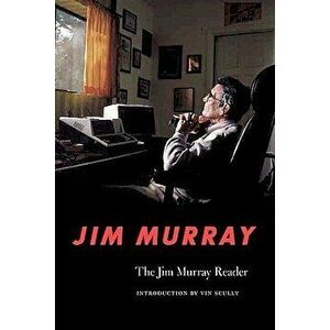 The Jim Murray Reader, Paperback - Jim Murray imagine