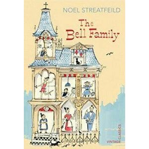 The Bell Family, Paperback - Noel Streatfeild imagine