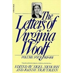 The Letters of Virginia Woolf: Volume IV: 1929-1931, Paperback - Virginia Woolf imagine