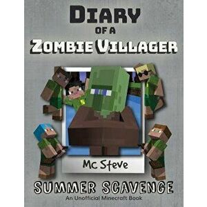 Diary of a Minecraft Zombie Villager: Book 3 - Summer Scavenge, Paperback - MC Steve imagine