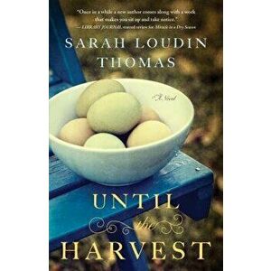 Until the Harvest, Paperback - Sarah Loudin Thomas imagine