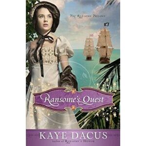 Ransome's Quest, Paperback - Kaye Dacus imagine