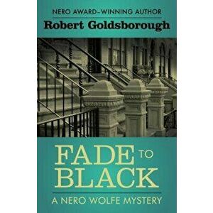Fade to Black, Paperback - Robert Goldsborough imagine