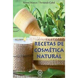 Recetas de Cosmetica Natural, Paperback - Fernando Luis Cabal imagine