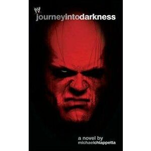 Journey Into Darkness: The Unauthorized History of Kane - Michael Chiappetta imagine