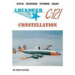 Lockheed C-121 Constellation, Paperback - Steve Ginter imagine