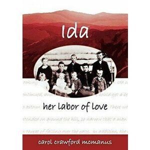 Ida - Her Labor of Love, Paperback - Carol McManus imagine