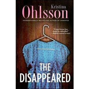 The Disappeared, Paperback - Kristina Ohlsson imagine