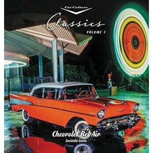 Chevrolet Bel Air, Hardcover - Lucinda Lewis imagine