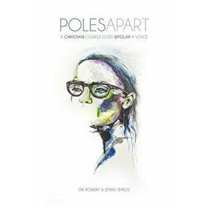 Poles Apart, Paperback - Dr Robert Bakss imagine