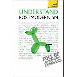 Understand Postmodernism: Teach Yourself, Paperback - Glenn Ward imagine