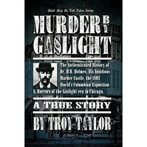 Murder by Gaslight, Paperback - Troy Taylor imagine