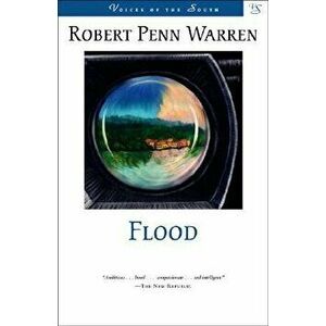 Flood: A Romance of Our Time, Paperback - Robert Penn Warren imagine