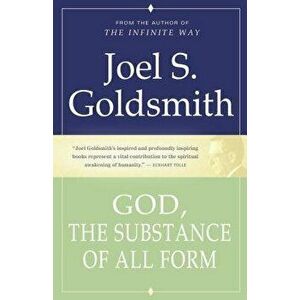 God, the Substance of All Form, Paperback - Joel S. Goldsmith imagine