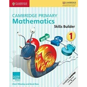 Cambridge Primary Mathematics Skills Builders 1, Paperback - Cherri Moseley imagine