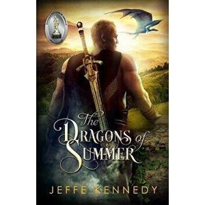 The Dragons of Summer, Paperback - Jeffe Kennedy imagine