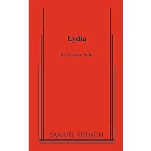 Lydia, Paperback - Octavio Solis imagine