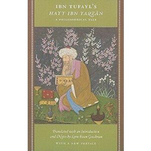 Ibn Tufayl's Hayy Ibn Yaqzan: A Philosophical Tale, Paperback - Ibn Tufayl imagine