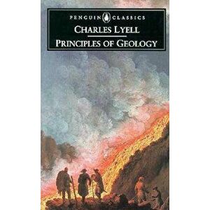 Principles of Geology, Paperback - Charles Lyell imagine