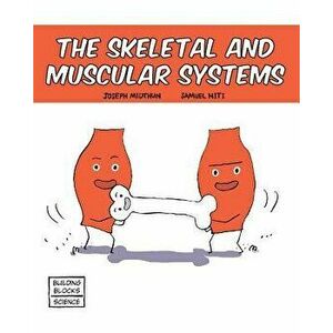 Skeletal and Muscular Systems, Paperback - Samuel Hiti imagine