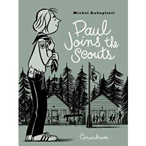 Paul Joins the Scouts, Paperback - Michel Rabagliati imagine