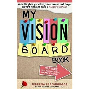 My Vision Board Book, Paperback - Sebrena L. Flagg-Briggs imagine