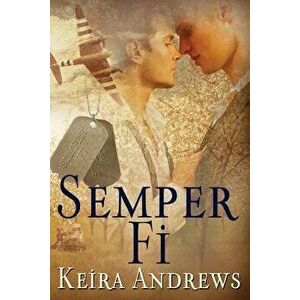 Semper Fi, Paperback - Keira Andrews imagine