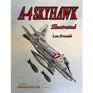 A-4 Skyhawk Illustrated - Lou Drendel imagine