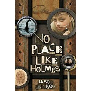 No Place Like Holmes, Paperback - Jason Lethcoe imagine