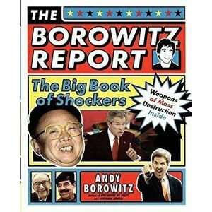 The Borowitz Report: The Big Book of Shockers, Paperback - Andy Borowitz imagine
