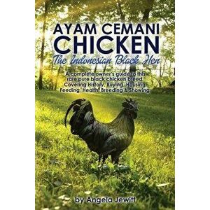 Ayam Cemani Chicken - The Indonesian Black Hen. A complete owner's guide to this rare pure black chicken breed. Covering History, Buying, Housing, Fee imagine