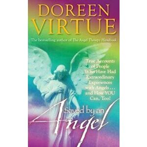 Saved by an Angel, Paperback - Doreen Virtue imagine