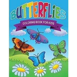 Butterflies Coloring Book for Kids, Paperback - Robert Bailey imagine