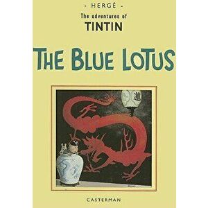 The Adventures of Tintin: The Blue Lotus, Paperback - Herge imagine