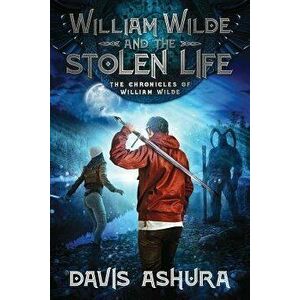 William Wilde and the Stolen Life, Paperback - Davis Ashura imagine