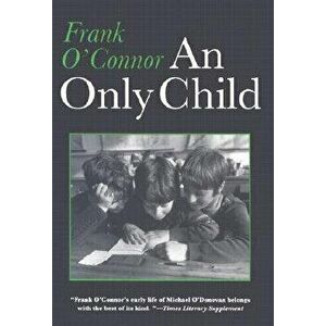 Only Child, Paperback - Frank O'Connor imagine