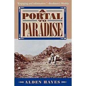 A Portal to Paradise - Alden C. Hayes imagine