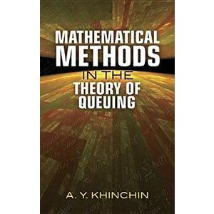 Mathematical Methods in the Theory of Queuing, Paperback - A. Y. Khinchin imagine