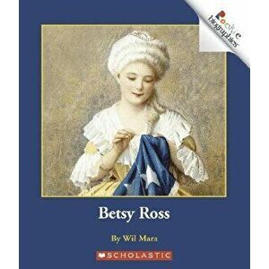 Betsy Ross, Paperback - Wil Mara imagine