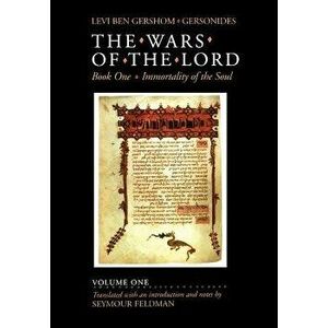 The Wars of the Lord, Volume 1, Hardcover - Levi ben Gershom imagine